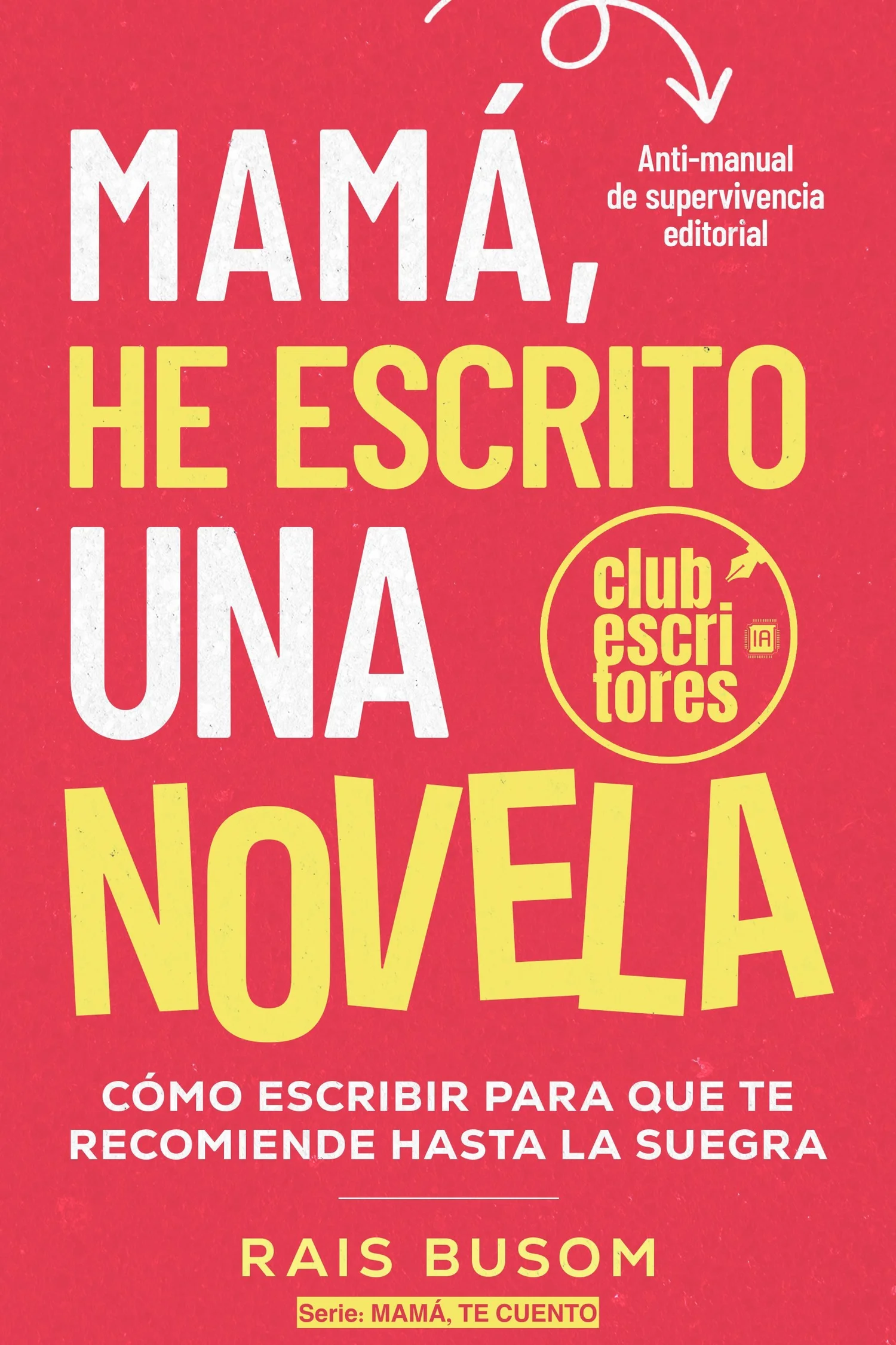 Portada de «Mamá, he escrito una novela»